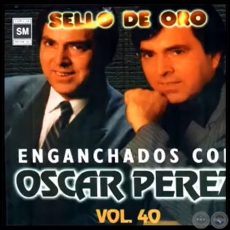SELLO DE ORO - ENGANCHADOS CON SCAR PREZ - Volumen 40